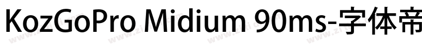 KozGoPro Midium 90ms字体转换